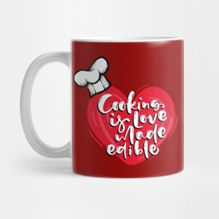 Cooking is Love Made Edible Mug